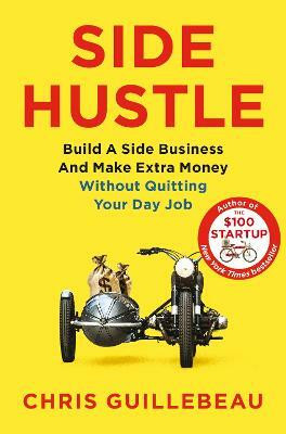 Side Hustle(English, Paperback, Guillebeau Chris)