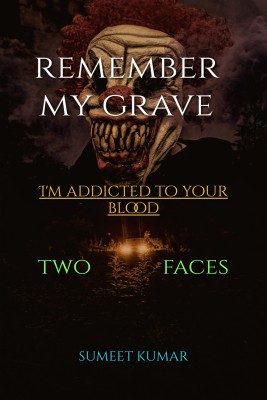 Remember My Grave  - two faces(English, Paperback, Kumar Sumeet)