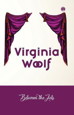 Between the Acts(English, Paperback, Woolf Virginia)
