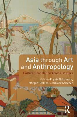 Asia through Art and Anthropology(English, Paperback, unknown)