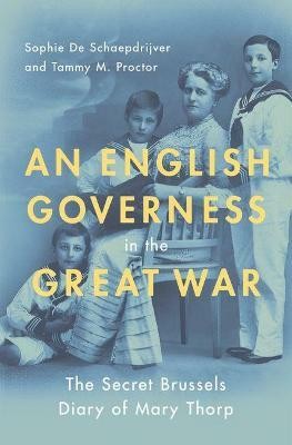 An English Governess in the Great War(English, Hardcover, Proctor Tammy M.)