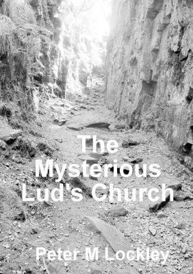 The Mysterious Lud's Church(English, Paperback, Lockley Peter M)
