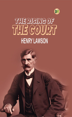 The Rising of the Court(Paperback, Henry Lawson)
