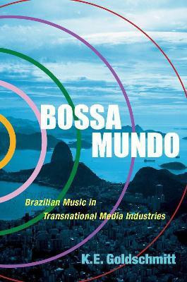 Bossa Mundo(English, Hardcover, Goldschmitt K.E.)