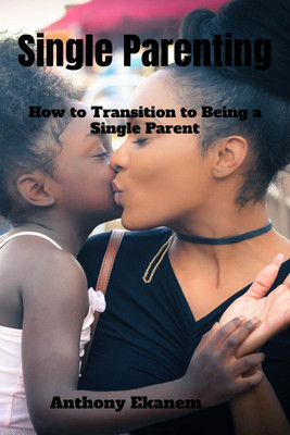 Single Parenting(English, Paperback, Ekanem Anthony)