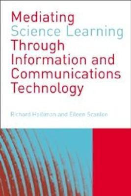 Mediating Science Learning through Information and Communications Technology(English, Paperback, unknown)