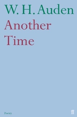 Another Time(English, Paperback, Auden W.H.)