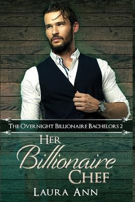 Her Billionaire Chef(English, Paperback, Ann Laura)