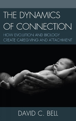The Dynamics of Connection(English, Hardcover, Bell David C.)
