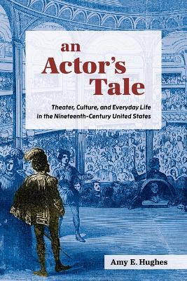An Actor's Tale(English, Paperback, Hughes Amy E.)