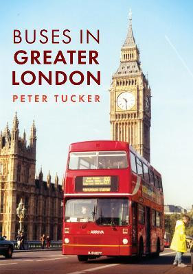 Buses in Greater London(English, Paperback, Tucker Peter)
