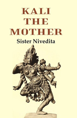 Kali the Mother [Hardcover](Hardcover, Sister Nivedita)