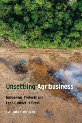 Unsettling Agribusiness(English, Hardcover, Sullivan LaShandra)