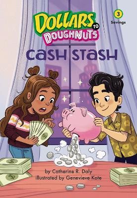 Cash Stash (Dollars to Doughnuts Book 3)(English, Hardcover, Daly Catherine)