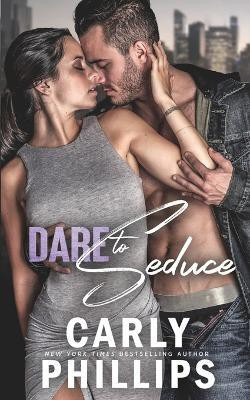Dare to Seduce(English, Paperback, Phillips Carly)