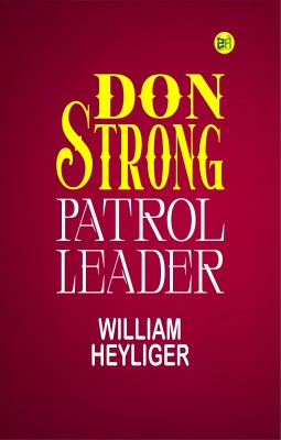 Don Strong, Patrol Leader(Paperback, William Heyliger)