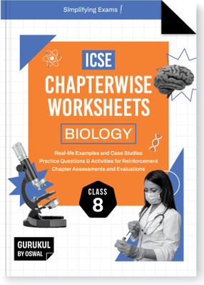 Gurukul By Oswal Biology Chapterwise Worksheets ICSE Class 8 For Exam 2026  - Real Life Questions, Practice Questions, Activities, Case Studies, Chapter Assessment(English, Paperback, Oswal Publishers)