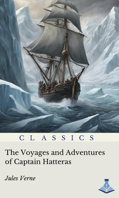 The Voyages and Adventures of Captain Hatteras(Paperback, Jules Verne)