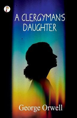 A Clergyman's Daughter(English, Paperback, Orwell George)