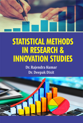 Statistical Methods in 
Research & Innovation Studies(Hardcover, Dr. Rajendra Kumar Dr. Deepak Dixit)