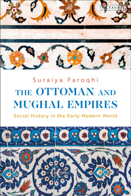 The Ottoman and Mughal Empires(English, Paperback, Faroqhi Suraiya)