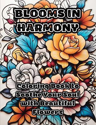Blooms in Harmony(English, Paperback, Colorzen)