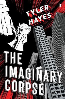 The Imaginary Corpse(English, Paperback, Hayes Tyler)