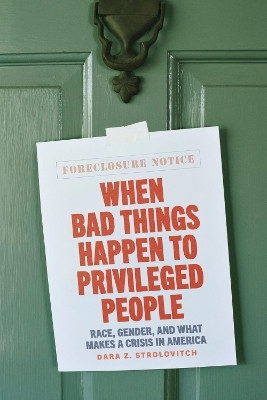 When Bad Things Happen to Privileged People(English, Hardcover, Strolovitch Dara Z. Prof.)