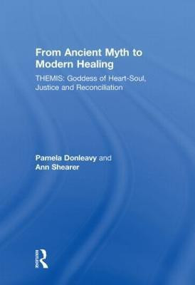 From Ancient Myth to Modern Healing(English, Hardcover, Donleavy Pamela)