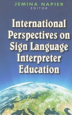 International Perspectives on Sign Language Interpreter Education(English, Hardcover, Napier Jemina)