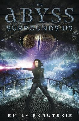 The Abyss Surrounds Us(English, Paperback, Skrutskie Emily)