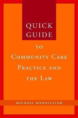 Quick Guide to Community Care Practice and the Law(English, Electronic book text, Mandelstam Michael)