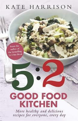 The 5:2 Good Food Kitchen(English, Paperback, Harrison Kate)