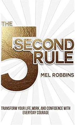 The 5 Second Rule(Paperback, Mel Robbins)
