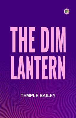 The Dim Lantern(Paperback, Temple Bailey)