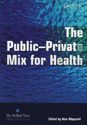 The Public Private Mix for Health(English, Paperback, Maynard Alan)