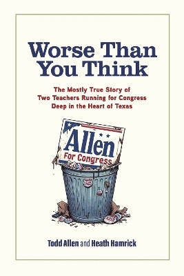 Worse Than You Think(English, Paperback, Allen Todd)