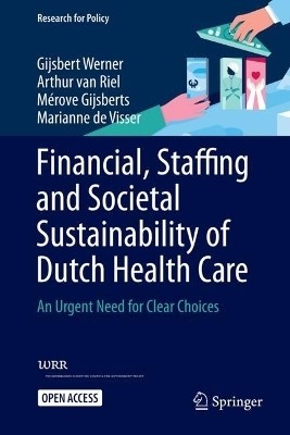 Financial, Staffing and Societal Sustainability of Dutch Health Care(English, Hardcover, Werner Gijsbert)