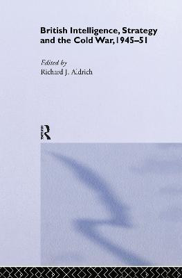 British Intelligence, Strategy and the Cold War, 1945-51(English, Hardcover, unknown)
