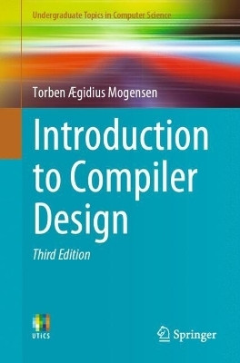 Introduction to Compiler Design(English, Paperback, Mogensen Torben AEgidius)