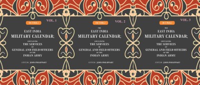 The East India Military Calendar: Containing the Services of General and Field Officers of the Indian Army 3 Vols. Set(Paperback, Editor: John Philippart)