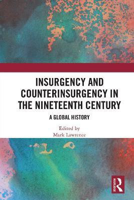 Insurgency and Counterinsurgency in the Nineteenth Century(English, Paperback, unknown)