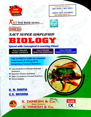 Xact Super Simplified Biology Class 9 | NCERT Based 2024-25 CBSE Syllabus | Fully Solved Questions | Conceptual Learning Videos | Quick Revision & Activities(Paperback, K.N. Bhatia, C.S. Mishra)