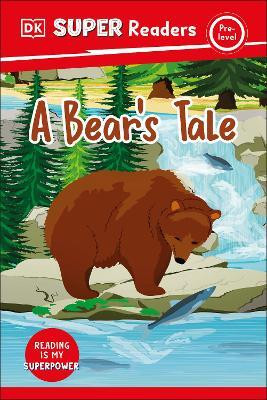 DK Super Readers Pre-Level A Bear's Tale(English, Hardcover, DK)
