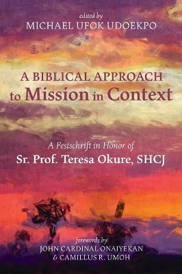 A Biblical Approach to Mission in Context(English, Hardcover, unknown)