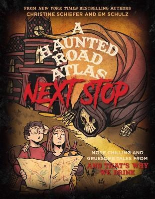 A Haunted Road Atlas: Next Stop(English, Paperback, Schiefer Christine)
