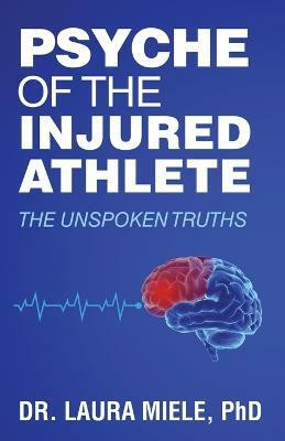 Psyche of the Injured Athlete(English, Paperback, Miele Laura)