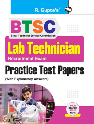 BTSC: Lab Technician Recruitment Exam – Practice Test Papers (With Explanatory Answers)(Paperback, RPH Editorial Board)