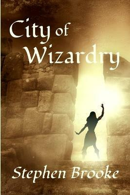 City of Wizardry(English, Paperback, Brooke Stephen)
