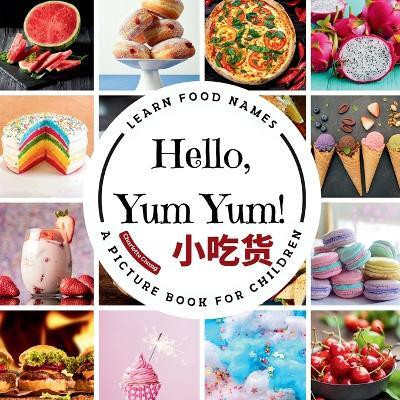 Hello, Yum Yum!(English, Paperback, Chang Charlotte)